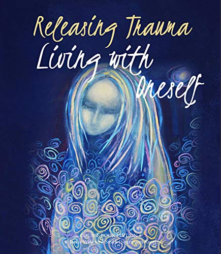 Releasing Trauma - Living with Oneself von Yogi Press Sat Nam Media